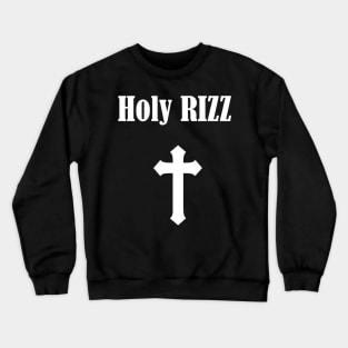 Holy RIZZ Crewneck Sweatshirt